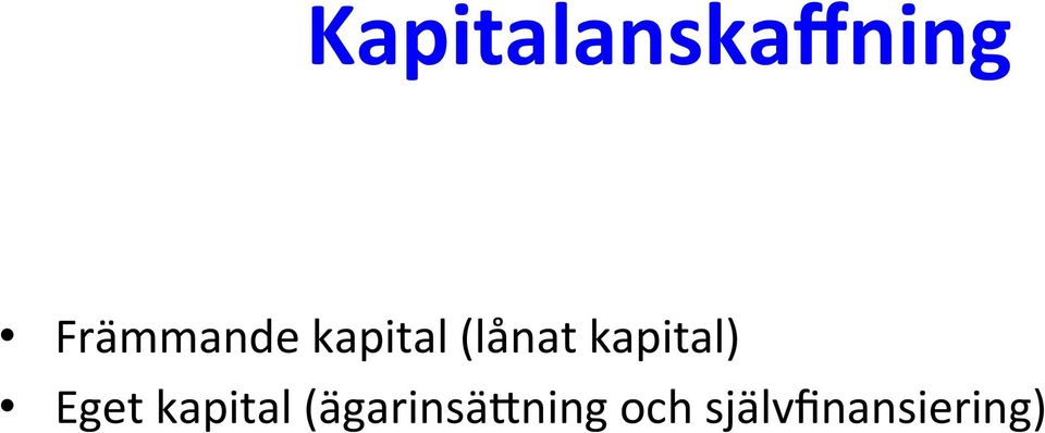 kapital) Eget kapital