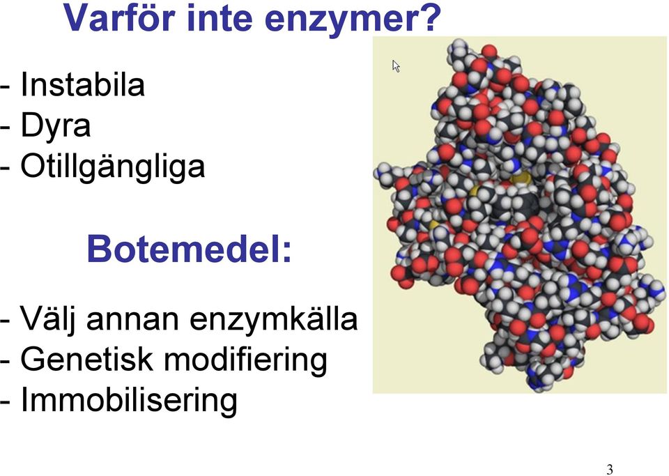 Otillgängliga Botemedel: - Välj