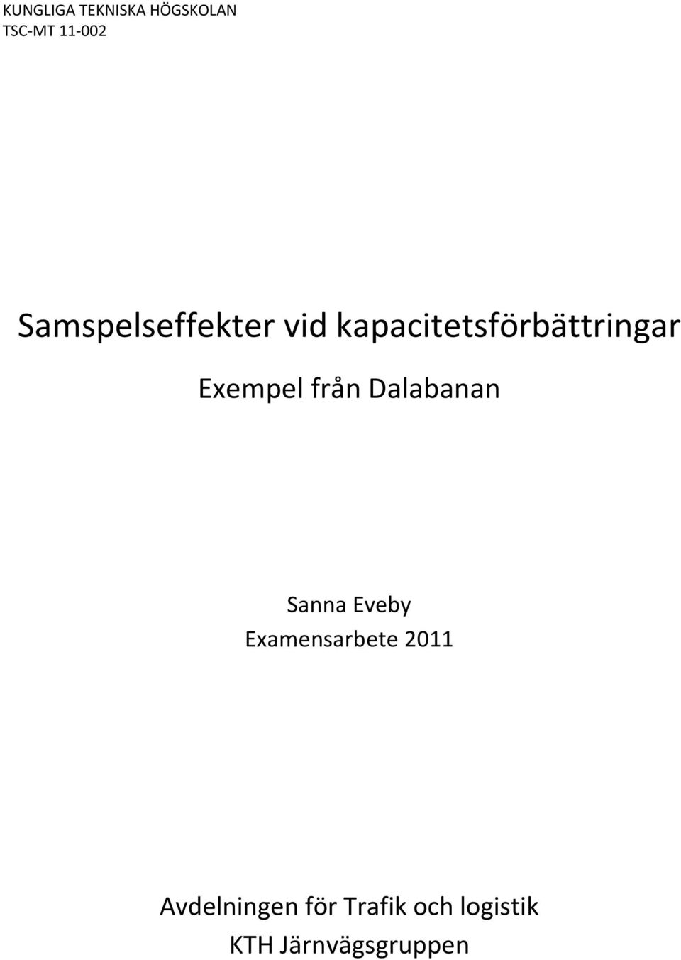 Exempel från Dalabanan Sanna Eveby Examensarbete