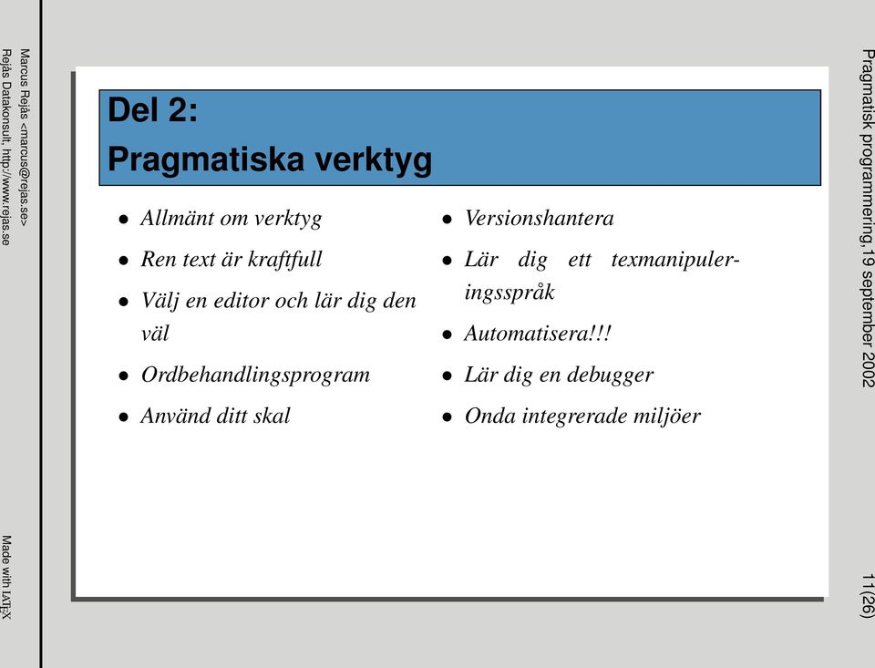 den väl Ordbehandlingsprogram Använd ditt skal Versionshantera Lär dig ett