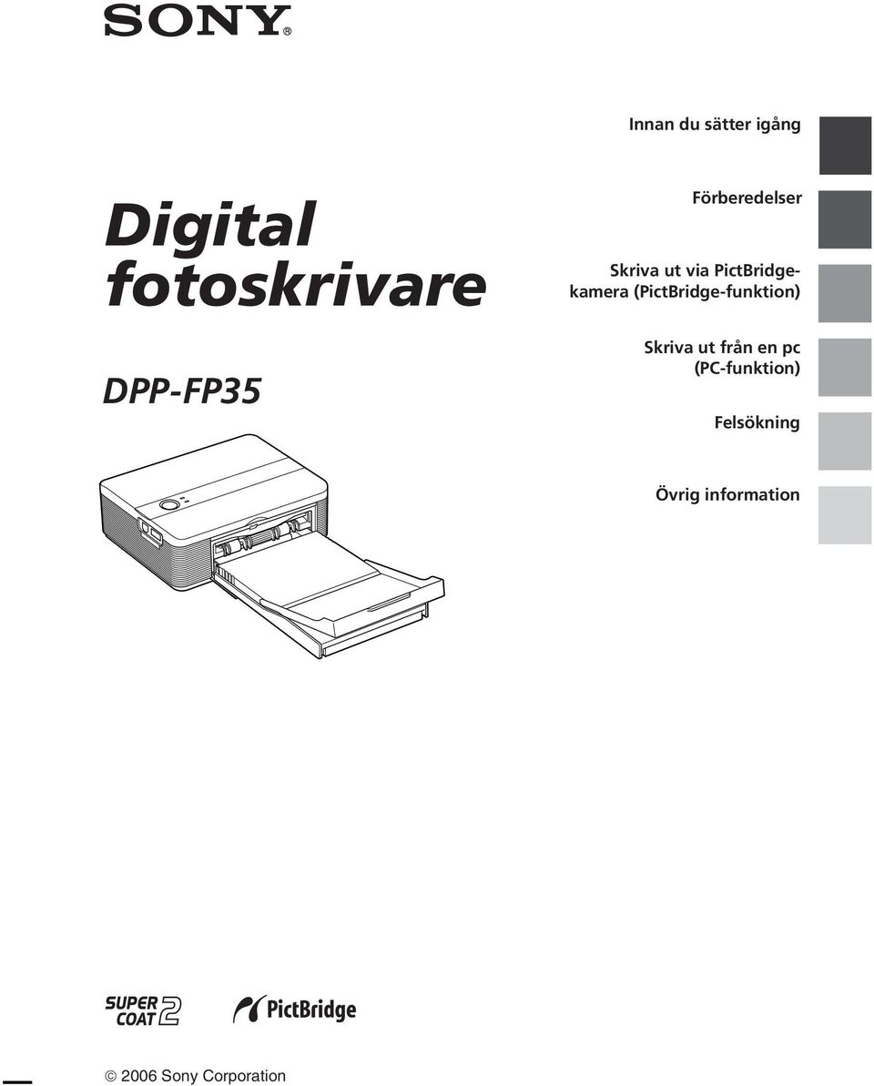 PictBridgekamera (PictBridge-funktion) Skriva ut