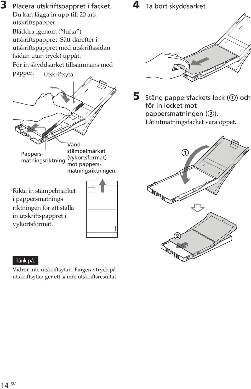 5 Stäng pappersfackets lock (1) och för in locket mot pappersmatningen (2). Låt utmatningsfacket vara öppet.