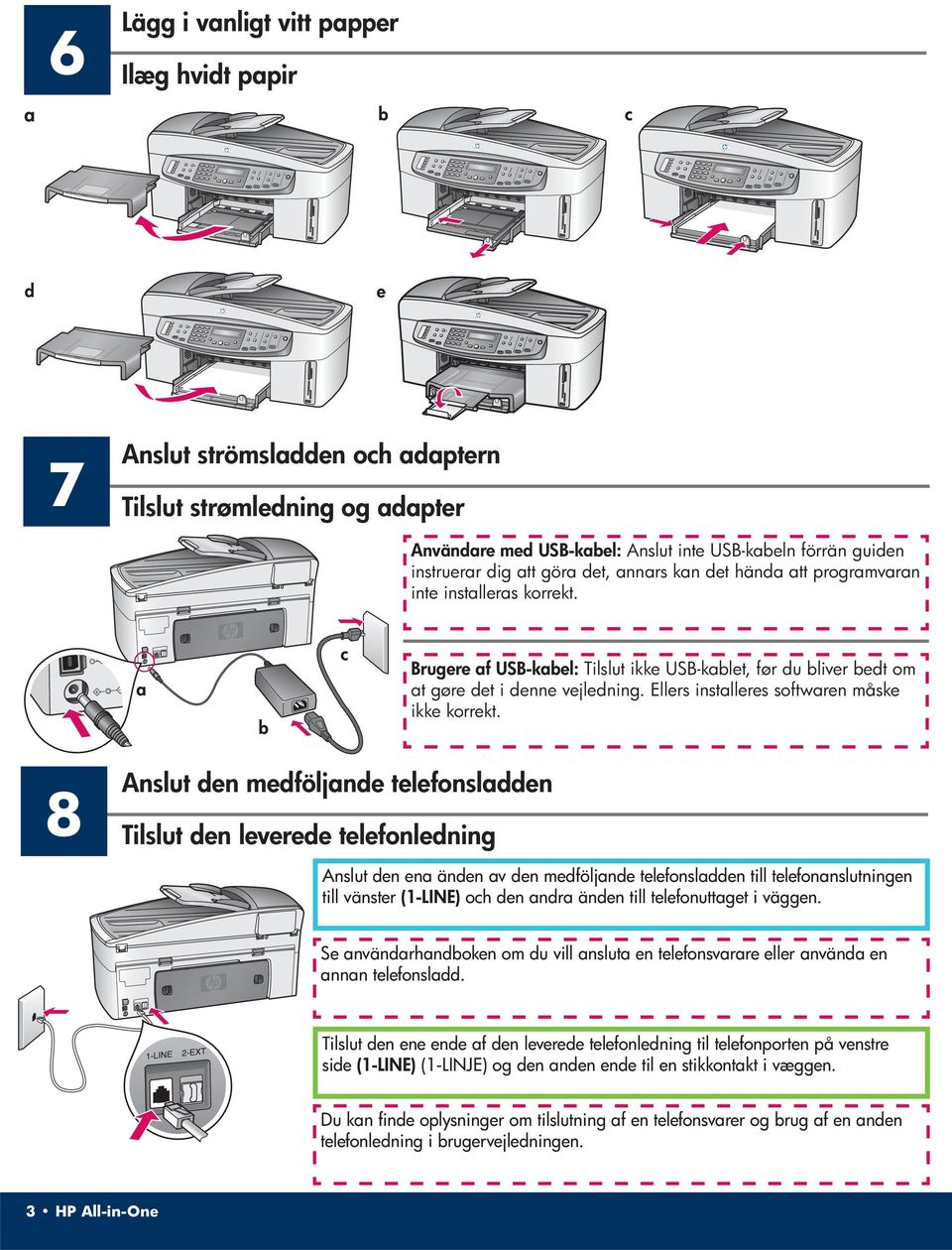 Ellers installeres softwaren måske ikke korrekt.