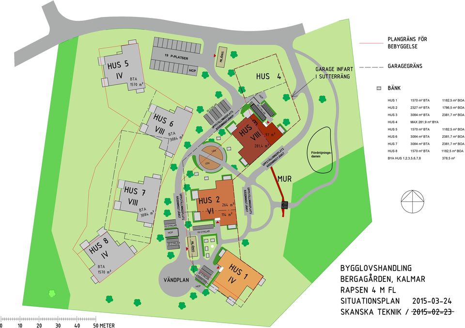 2381,7 m² BOA HUS 7 3084 m² 2381,7 m² BOA HUS 8 1570 m² 1182,5 m² BOA BYA HUS 1,2,3,5,6,7,8 378,5 m² HUS 7 VIII 3084 m² HUS 2 VI 264 m² 114 m² MUR 10 CYKLAR HUS 8 IV 20 CYKLAR MILJÖHUS