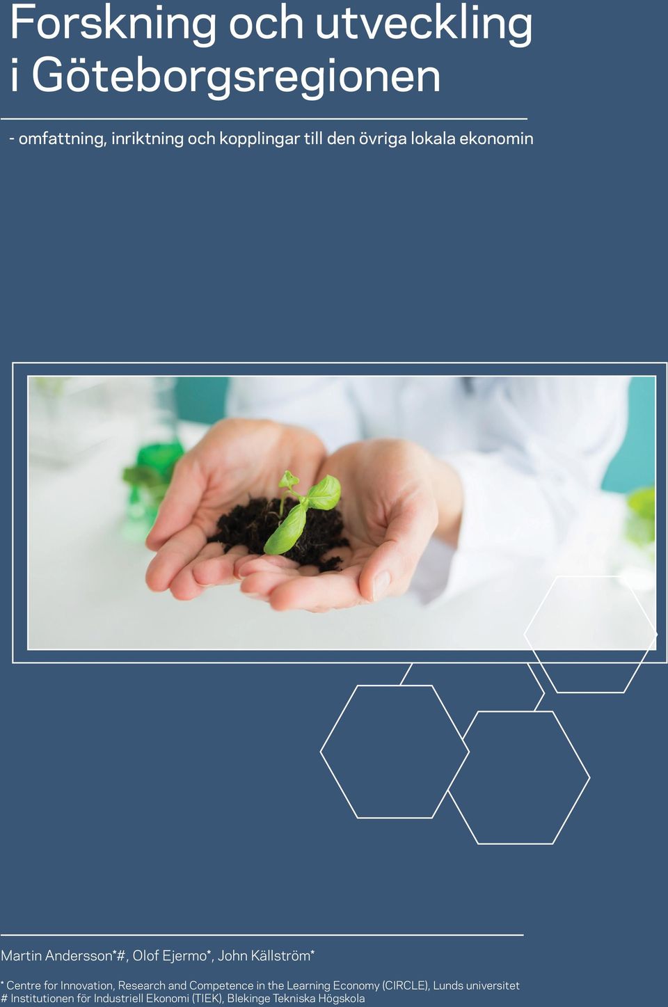 Centre for Innovation, Research and Competence in the Learning Economy (CIRCLE),
