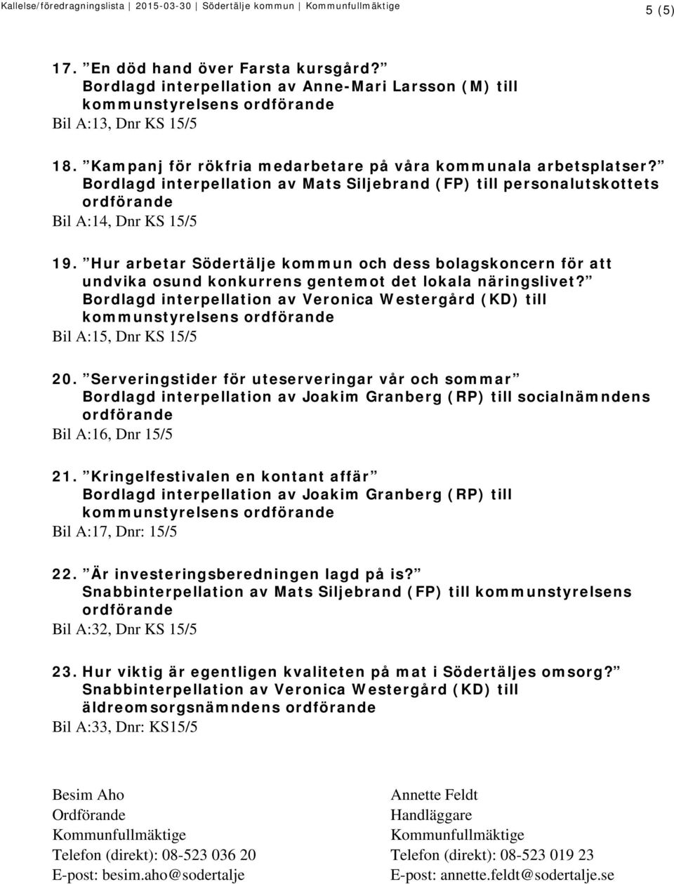 Hur arbetar Södertälje kommun och dess bolagskoncern för att undvika osund konkurrens gentemot det lokala näringslivet?