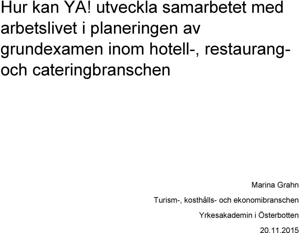 grundexamen inom hotell-, restaurangoch