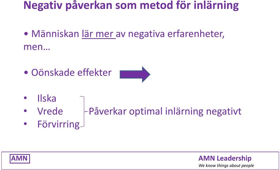 erfarenheter, men Oönskade effekter Ilska