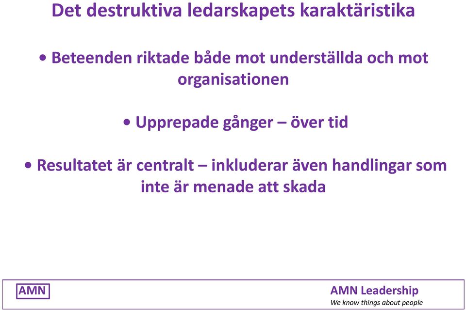 organisationen Upprepade gånger över tid Resultatet