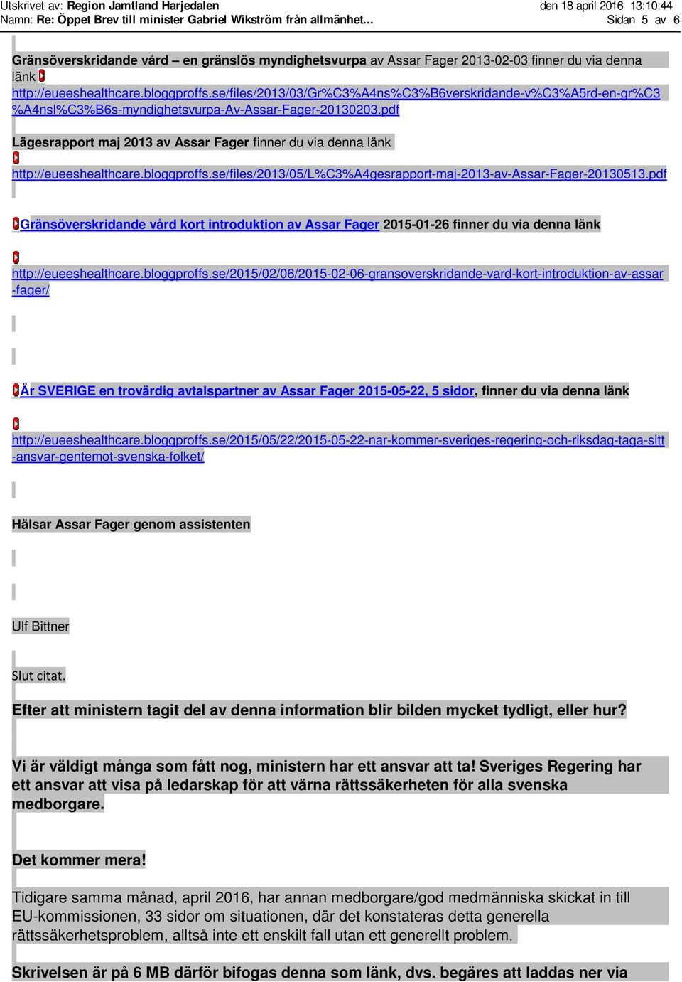 se/files/2013/03/gr%c3%a4ns%c3%b6verskridande-v%c3%a5rd-en-gr%c3 %A4nsl%C3%B6s-myndighetsvurpa-Av-Assar-Fager-20130203.