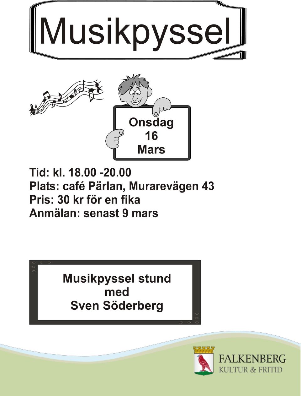 00 Plats: café Pärlan, Murarevägen 43