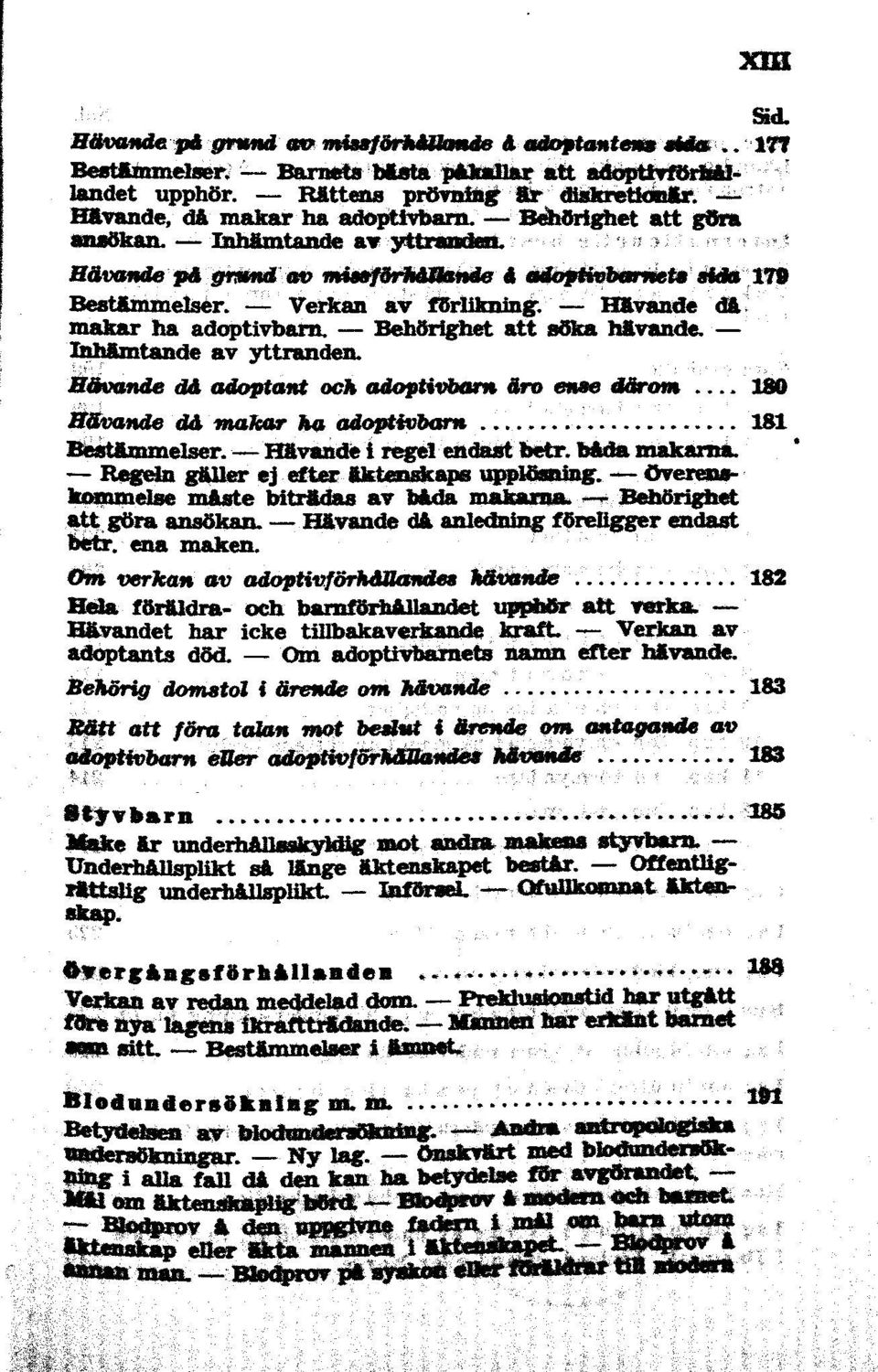 mäste biträdas bada Behörighet att göra Hävande anledning förebgger endast betr. ena Om verkan hävande 182 och att Handet har icke kraft Verkan adoptants död. Om namn efter hävande.