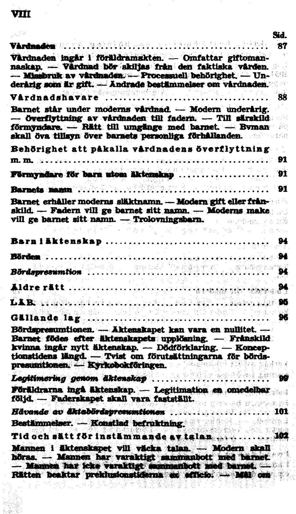 kan vara en Barnet födes efter kvinna ingar nytt äktenskap. Dödförklaring. om förutsättningama för Ingen. äktenskap 99 Föräldrarna äktenskap.