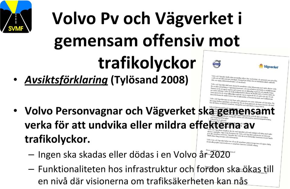 effekterna av trafikolyckor.