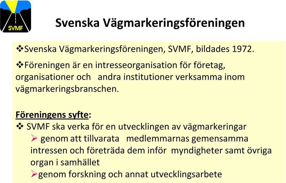 vägmarkeringsbranschen.