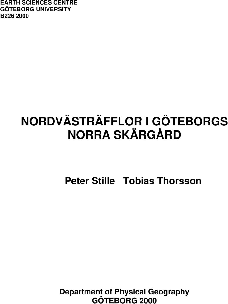NORRA SKÄRGÅRD Peter Stille Tobias