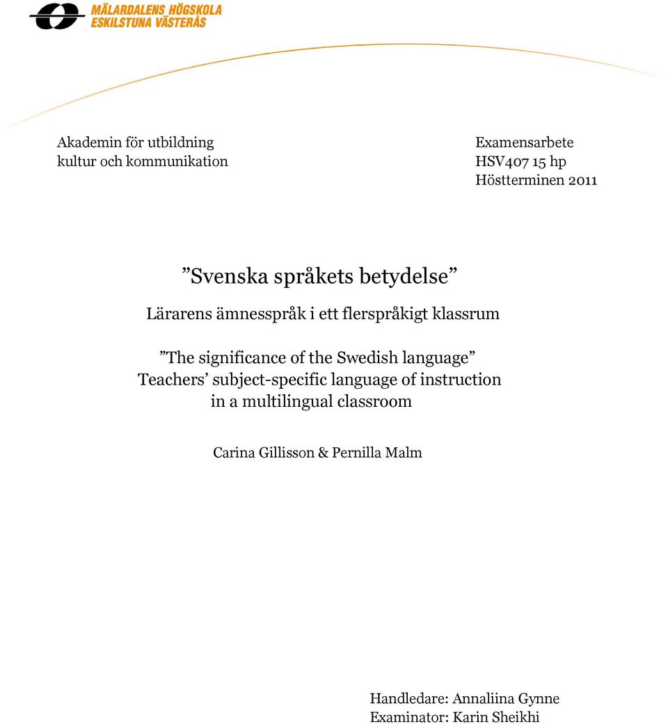 The significance of the Swedish language Teachers subject-specific language of instruction in a