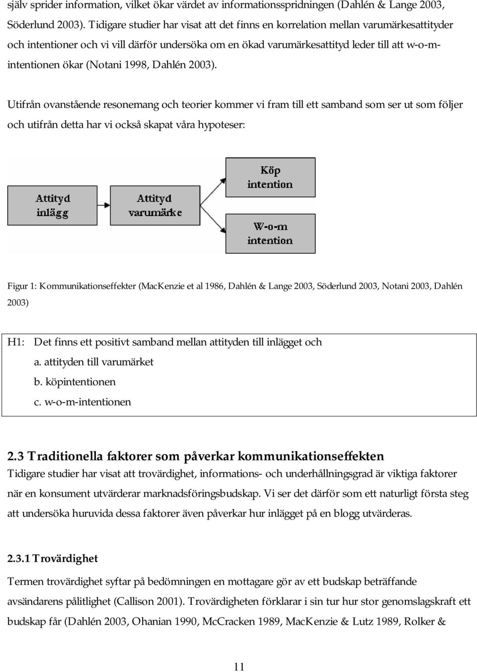 (Notani 1998, Dahlén 2003).