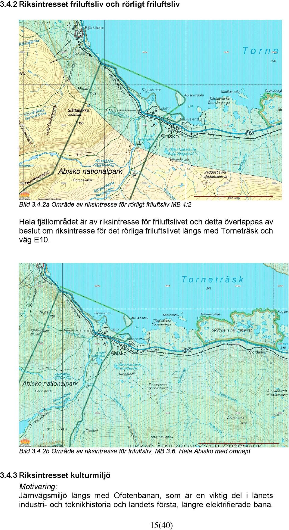 väg E10. Bild 3.4.