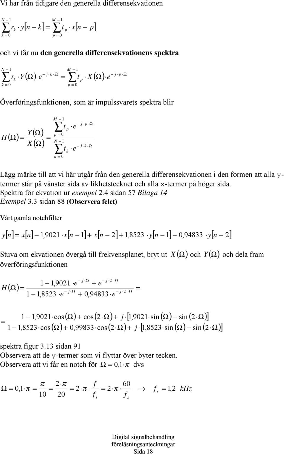 3 id 88 (Orvr l) Vår gml ochilr y [ ] [ ],9 [ ] [ ],853 y[ ],94833 y[ ] Suv om vio övrgå ill rvpl, ry u X ( ) och ( ) övröriguio Y och dl rm (