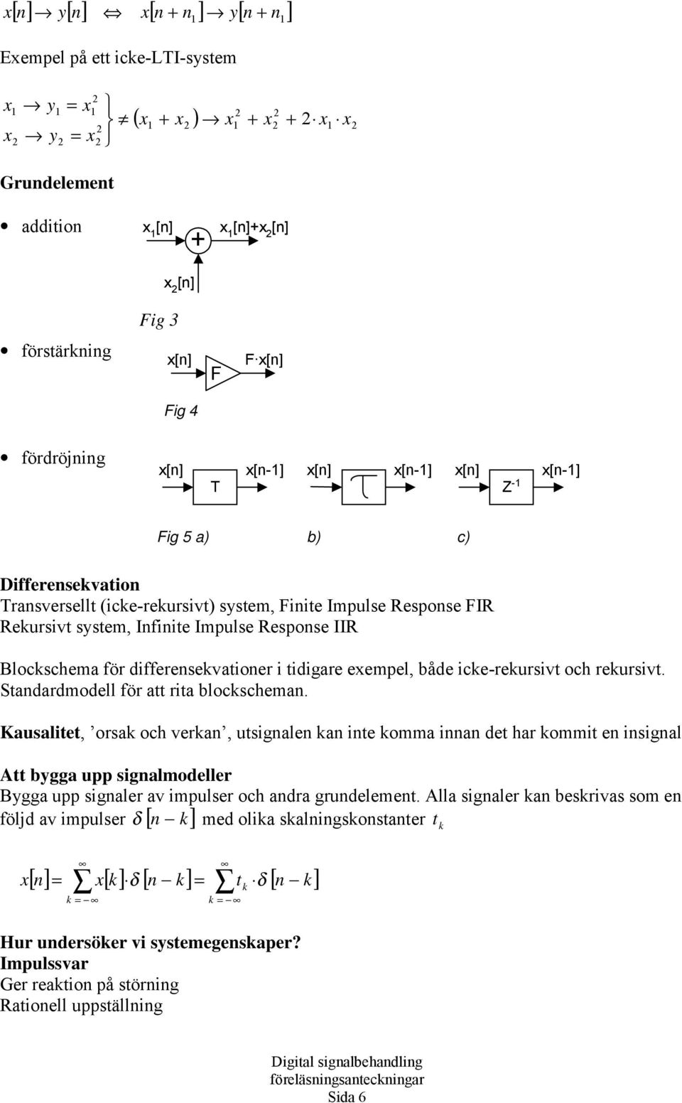 Sdrdmodll ör ri locchm. Kuli, or och vr, uigl i omm i d hr ommi iigl A ygg upp iglmodllr Bygg upp iglr v impulr och dr grudlm.