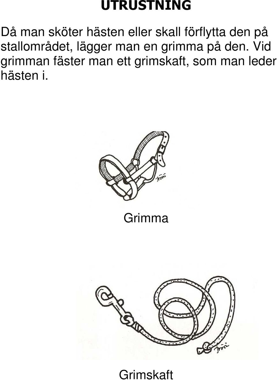 grimma på den.