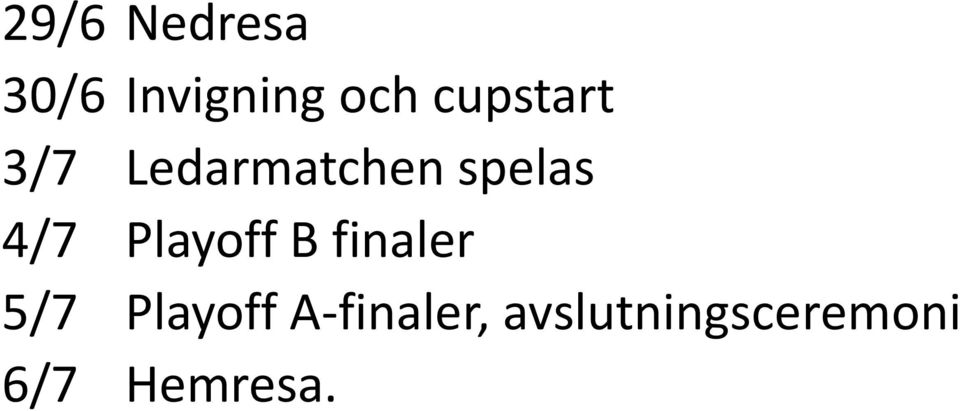 4/7 Playoff B finaler 5/7 Playoff