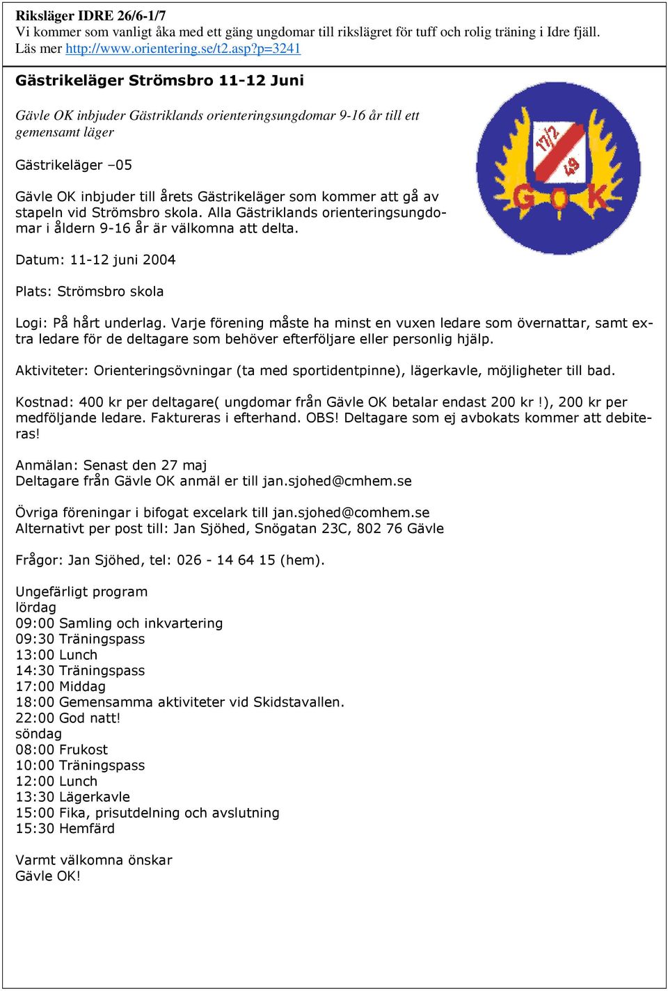 p=3241 Gävle OK inbjuder Gästriklands orienteringsungdomar 9-16 år till ett gemensamt läger!