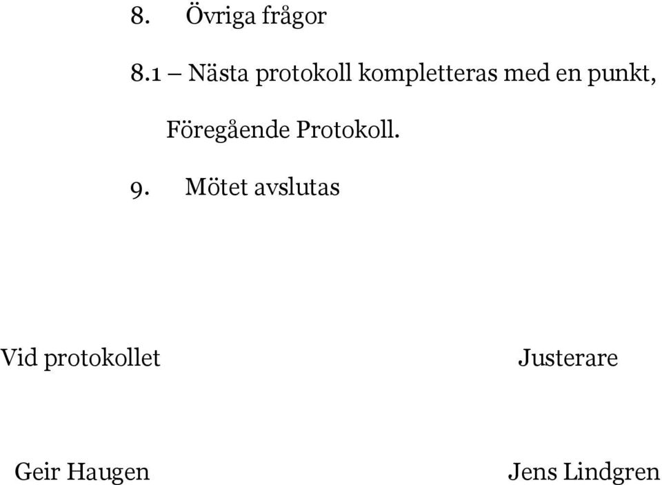 punkt, Föregående Protokoll. 9.