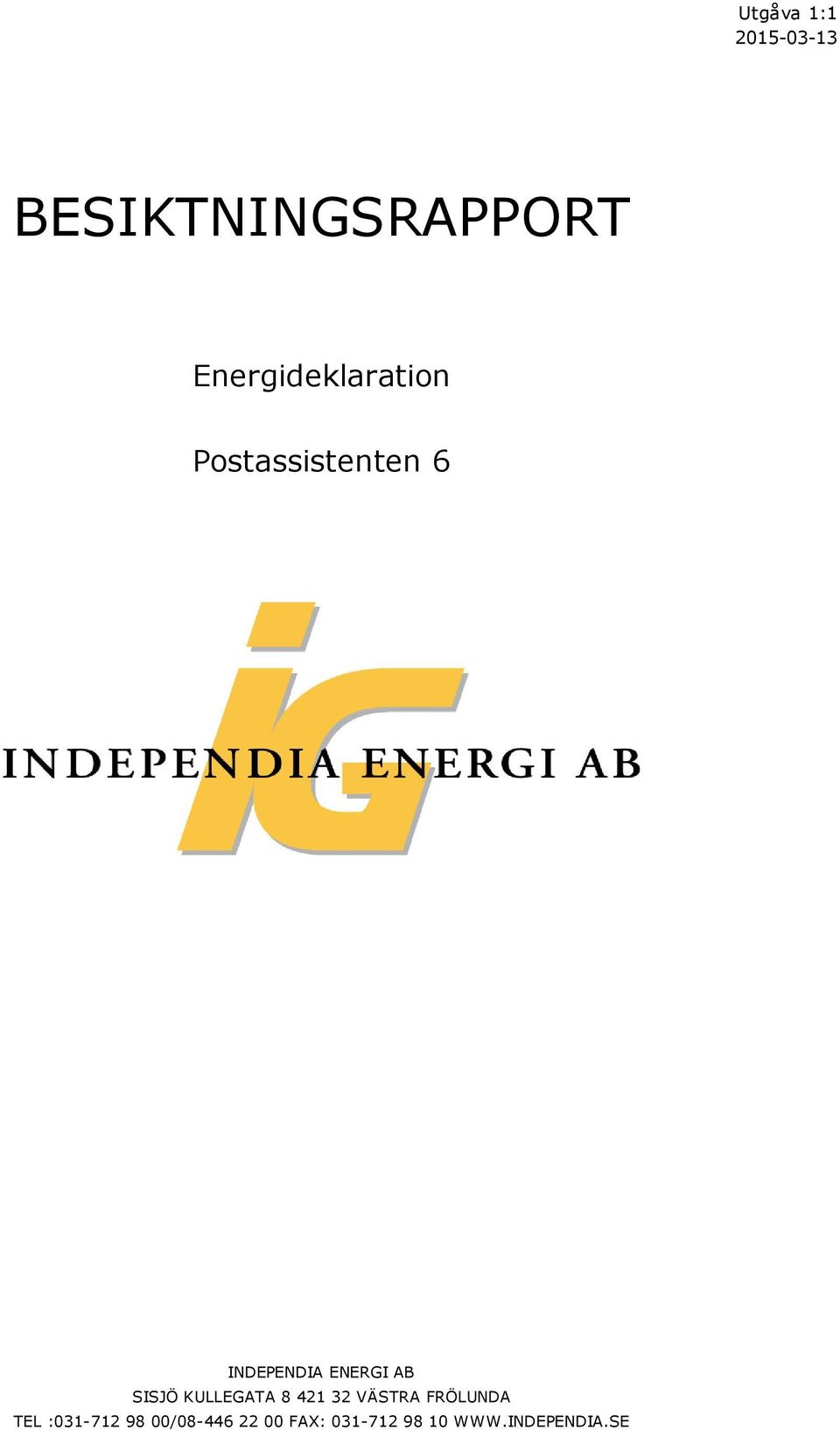 ENERGI AB SISJÖ KULLEGATA 8 421 32 VÄSTRA FRÖLUNDA