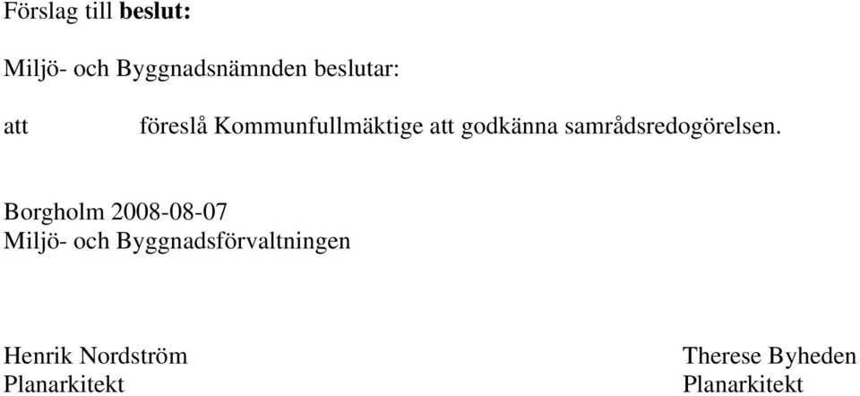 samrådsredogörelsen.