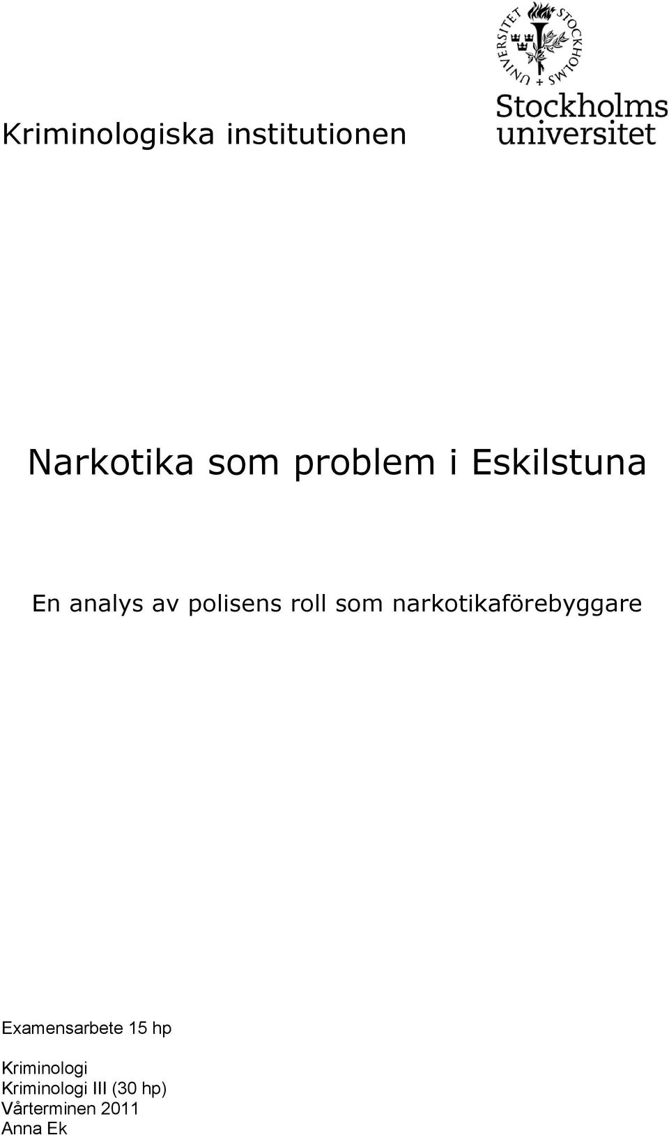 som narkotikaförebyggare Examensarbete 15 hp