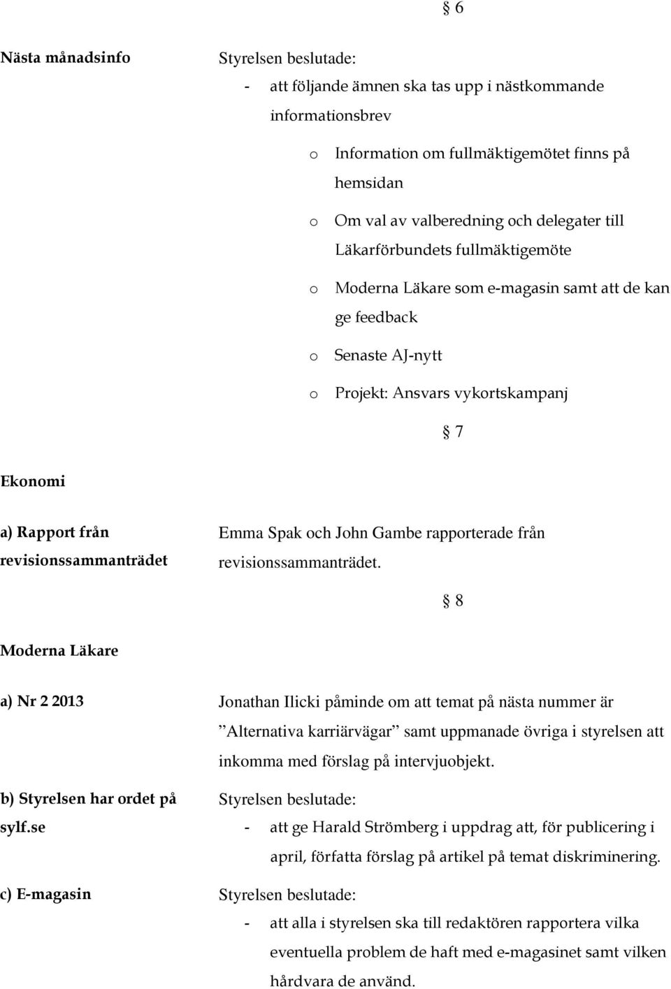 revisinssammanträdet.