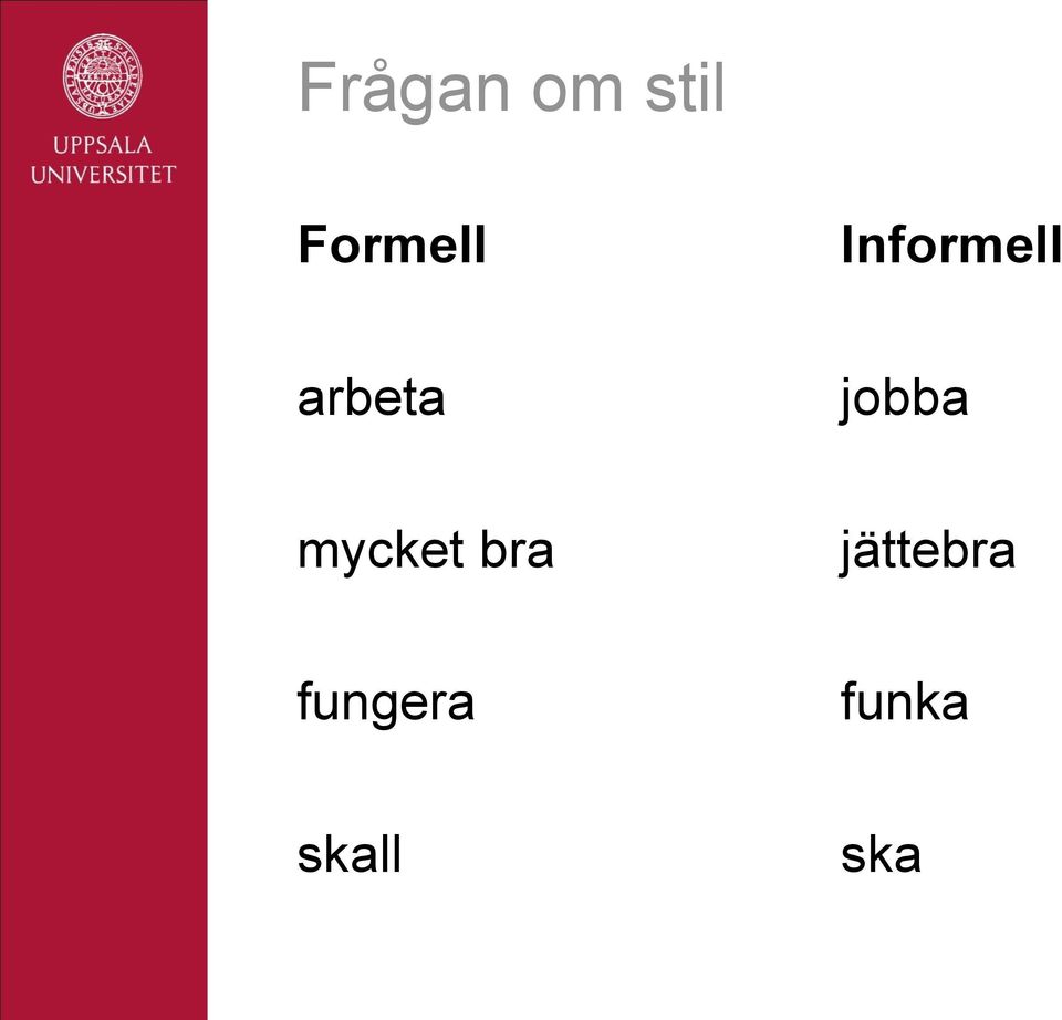 mycket bra jättebra