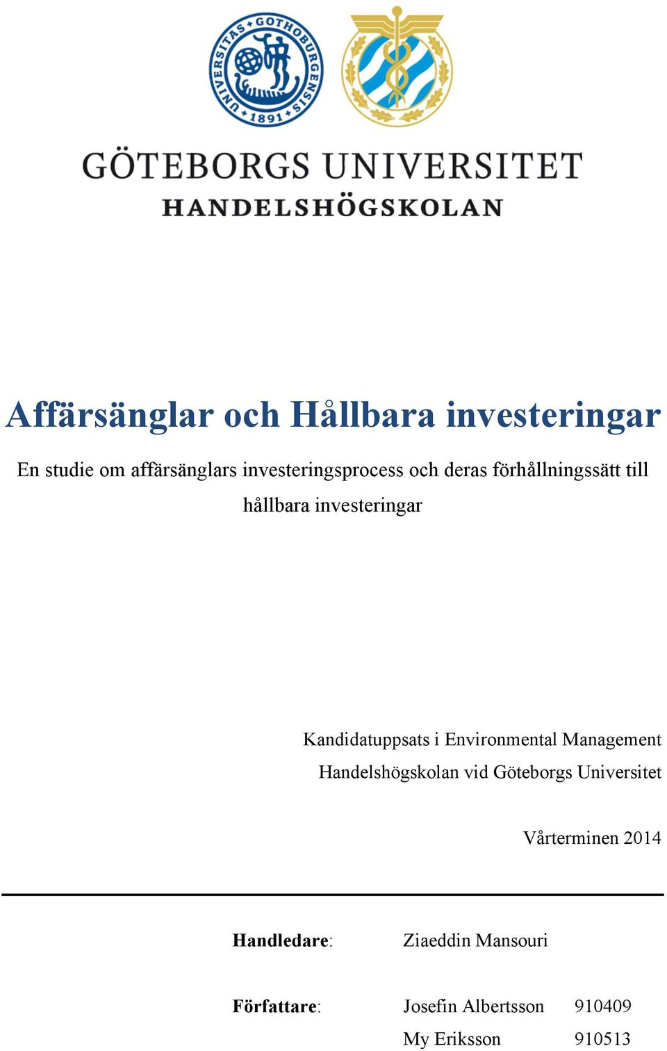 Kandidatuppsats i Environmental Management Handelshögskolan vid Göteborgs