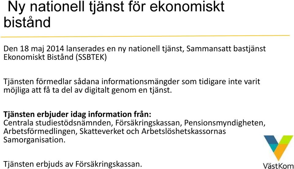 digitalt genom en tjänst.