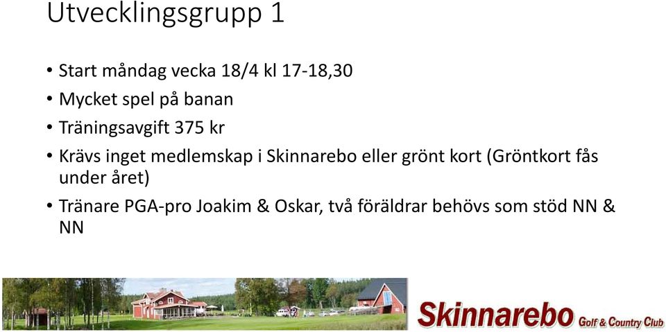 Skinnarebo eller grönt kort (Gröntkort fås under året)