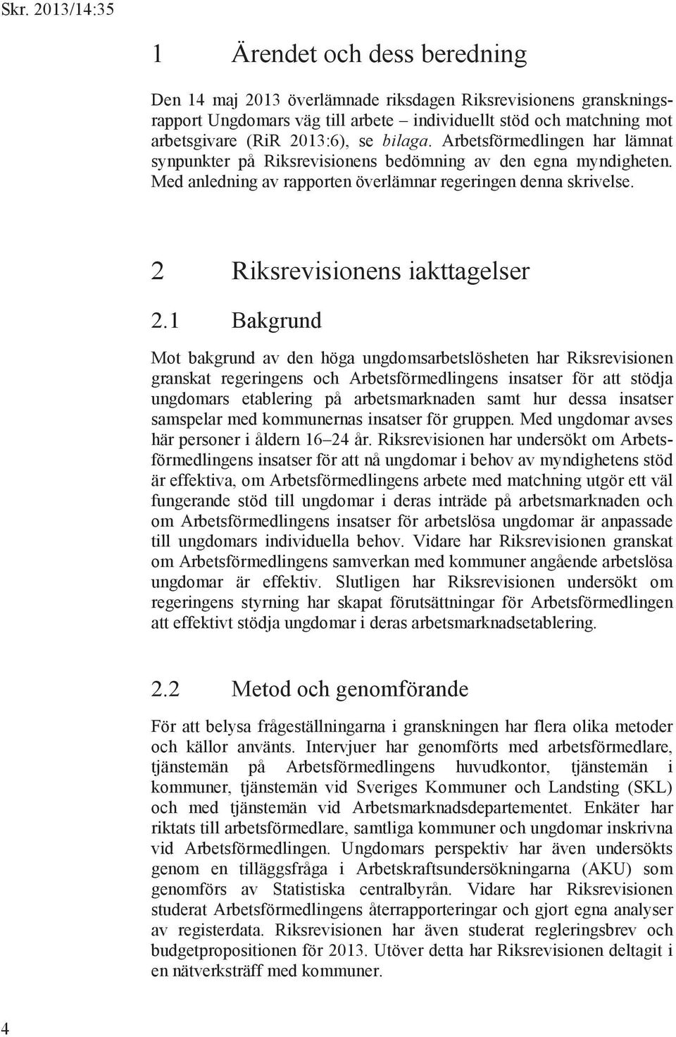 2 Riksrevisionens iakttagelser 2.