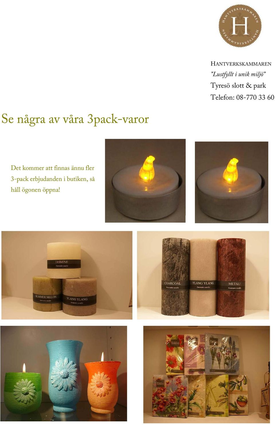 finnas ännu fler 3-pack