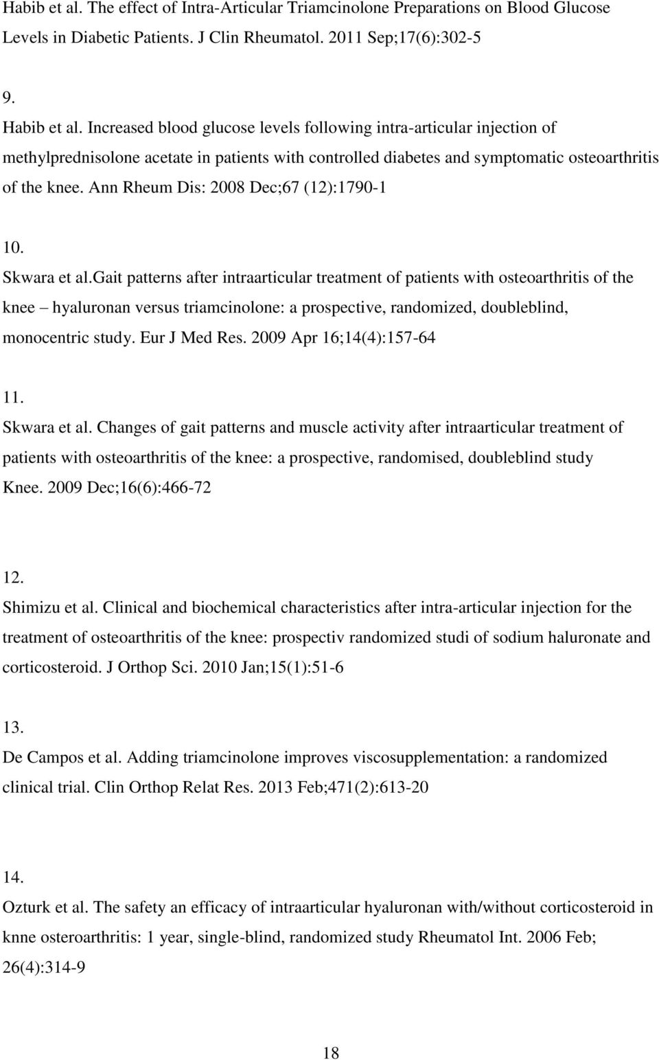 Ann Rheum Dis: 2008 Dec;67 (12):1790-1 10. Skwara et al.