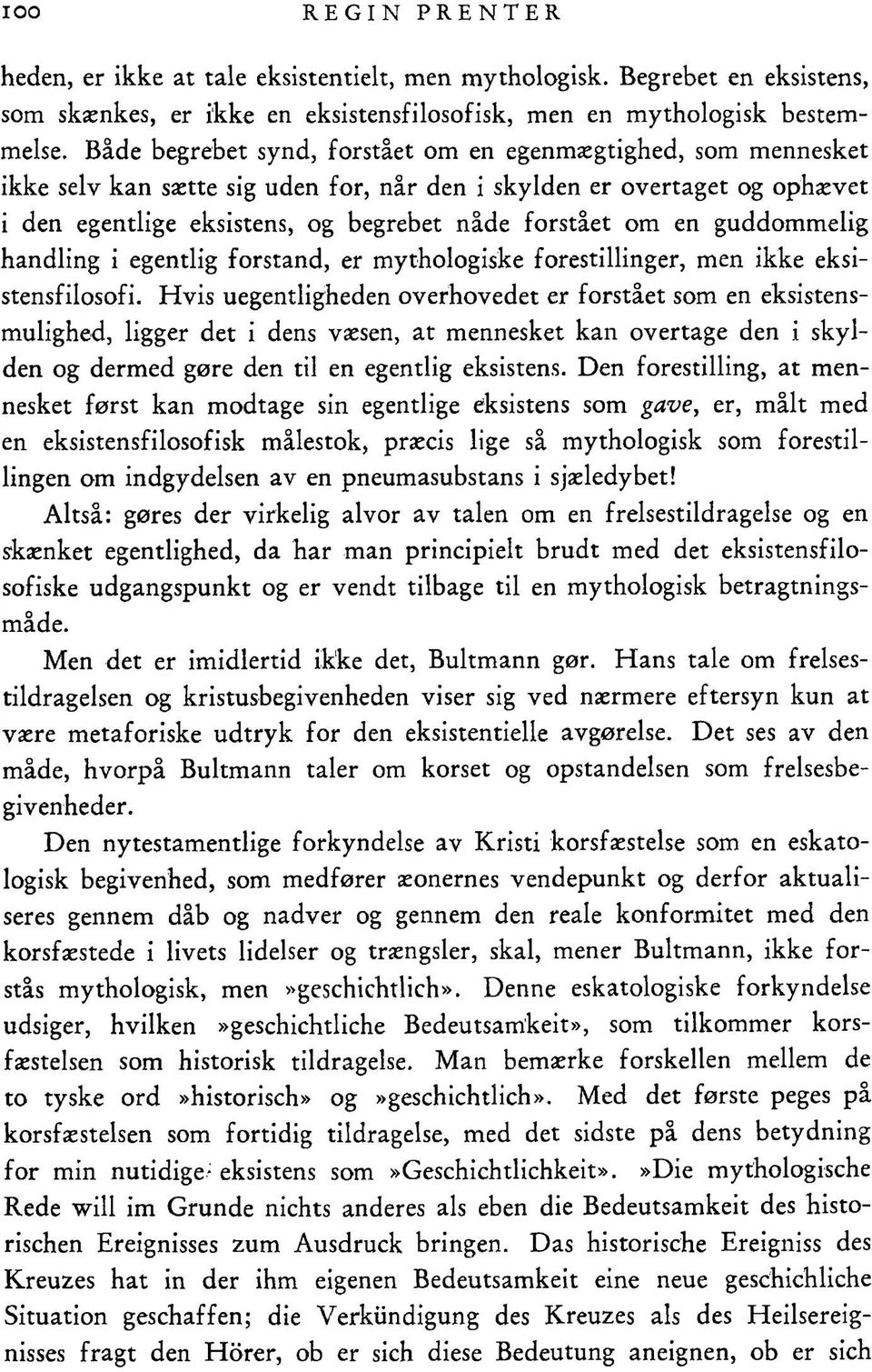 guddommelig handling i egentlig forstand, er mythologiske forestillinger, men ikke eksistensfilosofi.