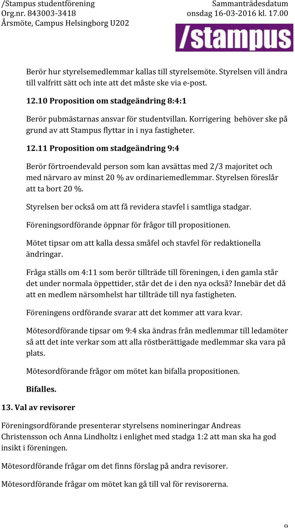 Korrigeringbehöverskepå grundavattstampusflyttarininyafastigheter. 12.