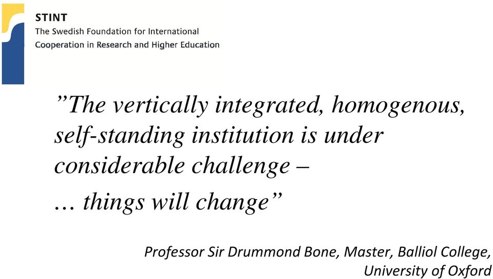 challenge things will change Professor Sir