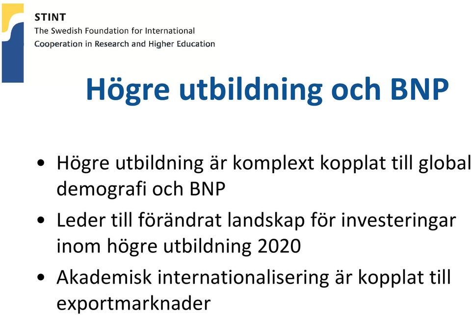 förändrat landskap för investeringar inom högre