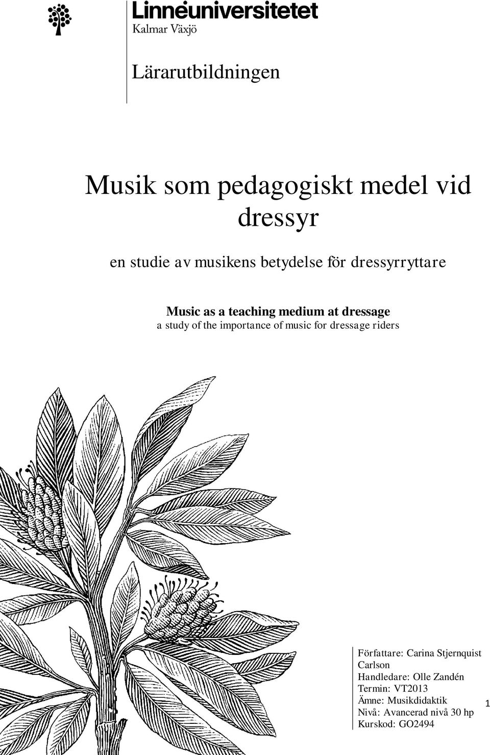 importance of music for dressage riders Författare: Carina Stjernquist Carlson