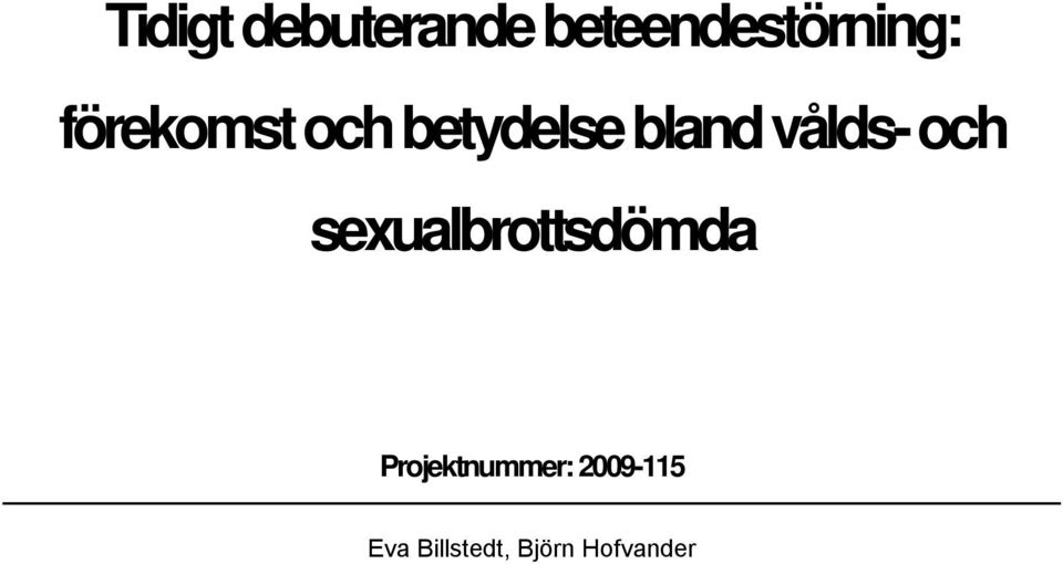 och sexualbrottsdömda Projektnummer: