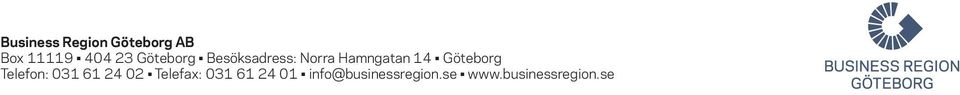 Göteborg Telefon: 031 61 24 02 Telefax: 031