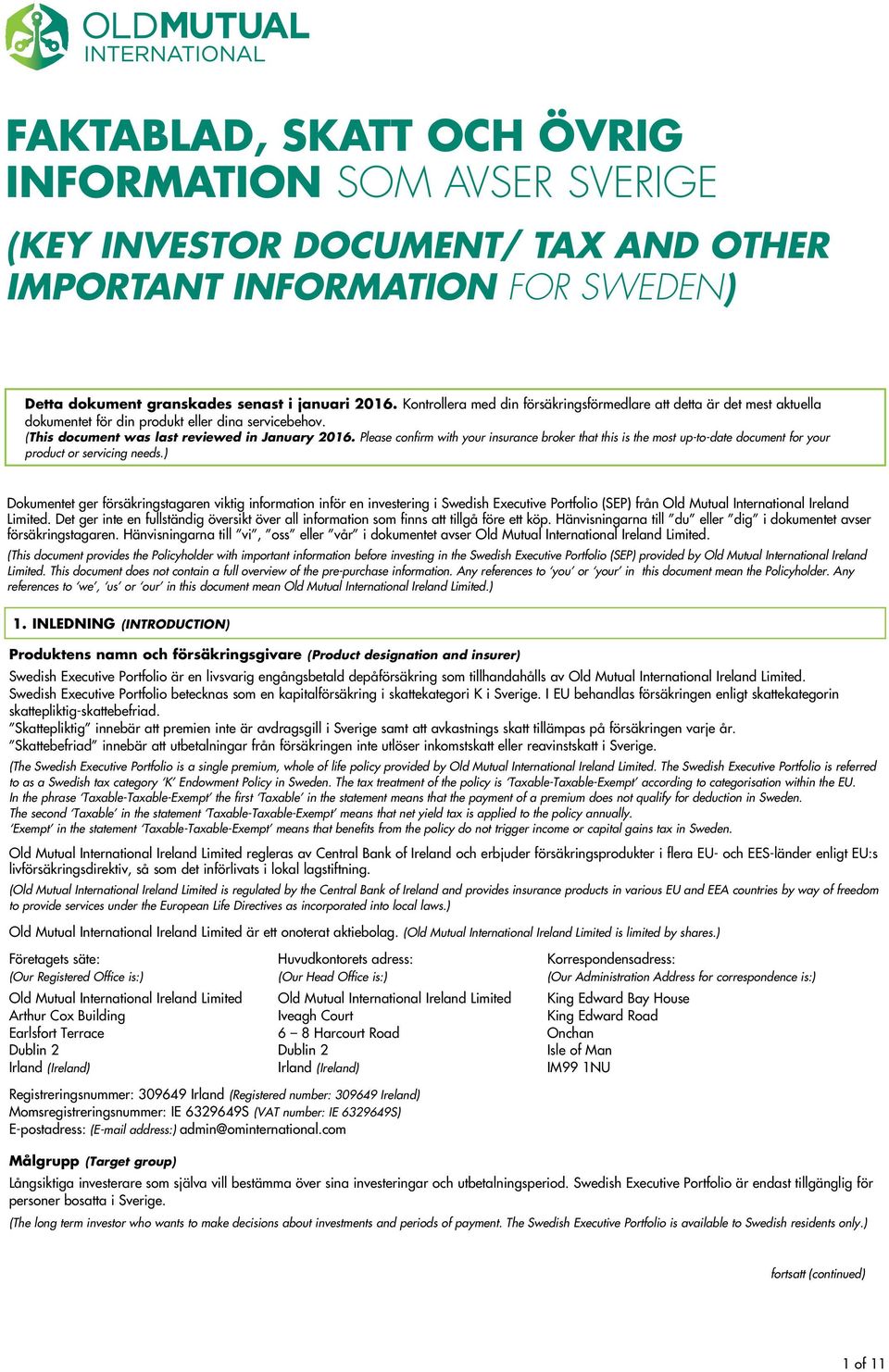 Please confirm with your insurance broker that this is the most up-to-date document for your product or servicing needs.