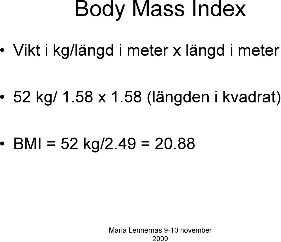 meter 52 kg/ 1.58 x 1.