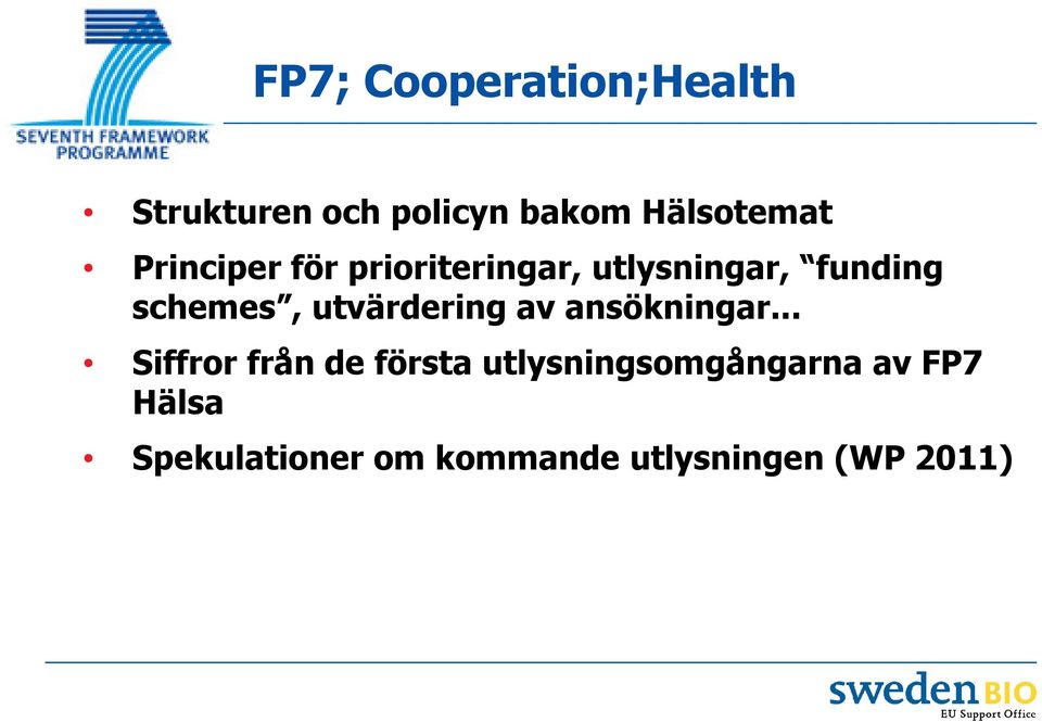 utvärdering av ansökningar.